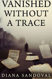 Vanished Without A Trace