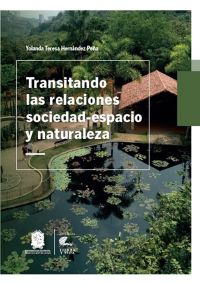 Transitando las relaciones sociedad-espacio y naturaleza
