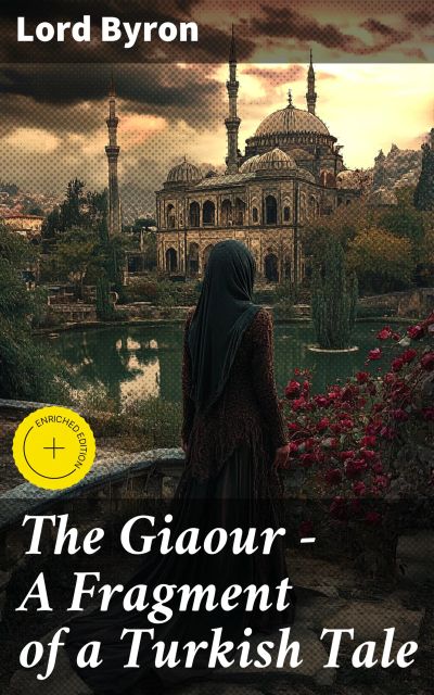 The Giaour — A Fragment of a Turkish Tale