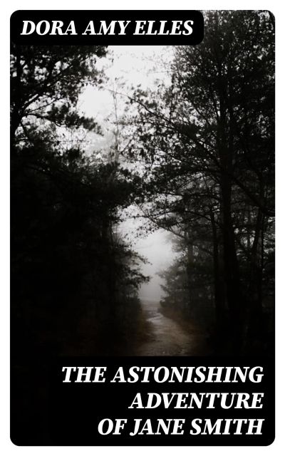 The Astonishing Adventure of Jane Smith