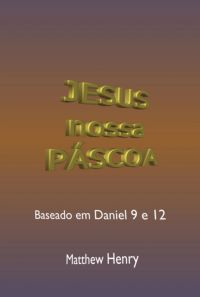Jesus, Nossa Páscoa