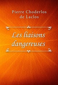 Les liaisons dangereuses