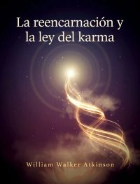 La reencarnación y la ley del karma