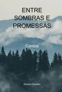 Entre Sombras E Promessas