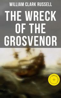 The Wreck of the Grosvenor