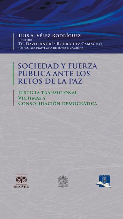 Sociedad y fuerza pública ante los retos de la paz