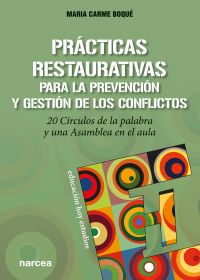 Prácticas restaurativas para la prevención y gestión de los conflictos