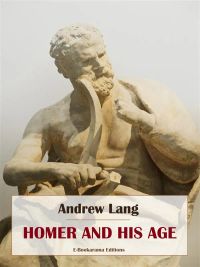 Homer and his Age