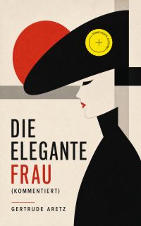 Die elegante Frau (Kommentiert)