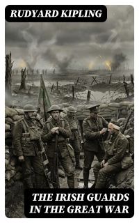 The Irish Guards in the Great War
