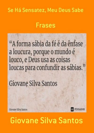 Se Há Sensatez, Meu Deus Sabe