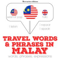 Travel words and phrases in Malay