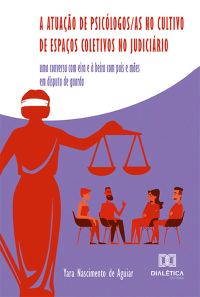 A atuação de psicólogos/as no cultivo de espaços coletivos no Judiciário