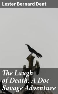 The Laugh of Death: A Doc Savage Adventure