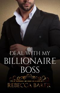 Deal with my Billionaire Boss - Układ z moim szefem miliarderem (Billionaire Romance #2)