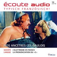 Französisch lernen Audio - Unsere Vorfahren, die Gallier