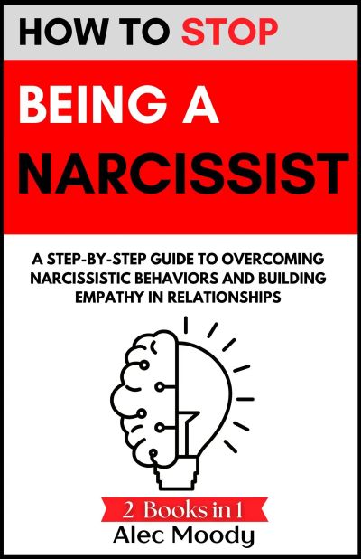 How To Stop Being a Narcissist
