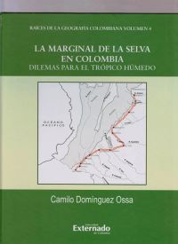La Marginal de la Selva en Colombia.