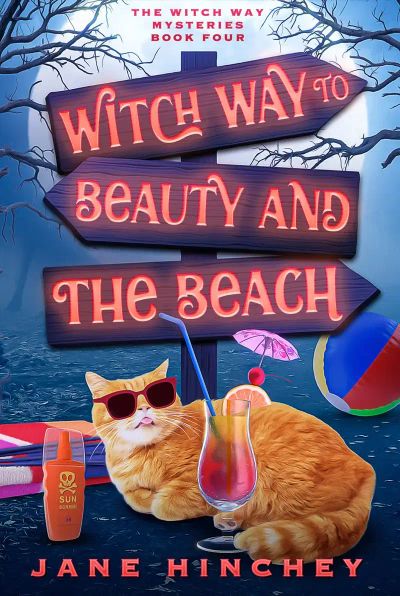 Witch Way to Beauty and the Beach: The Witch Way Mysteries - Book 4