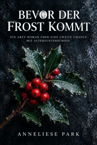 Bevor der Frost kommt