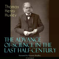 The Advance of Science in the Last Half-Century