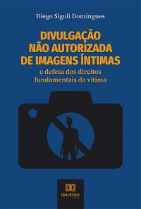 Divulgação não autorizada de imagens íntimas