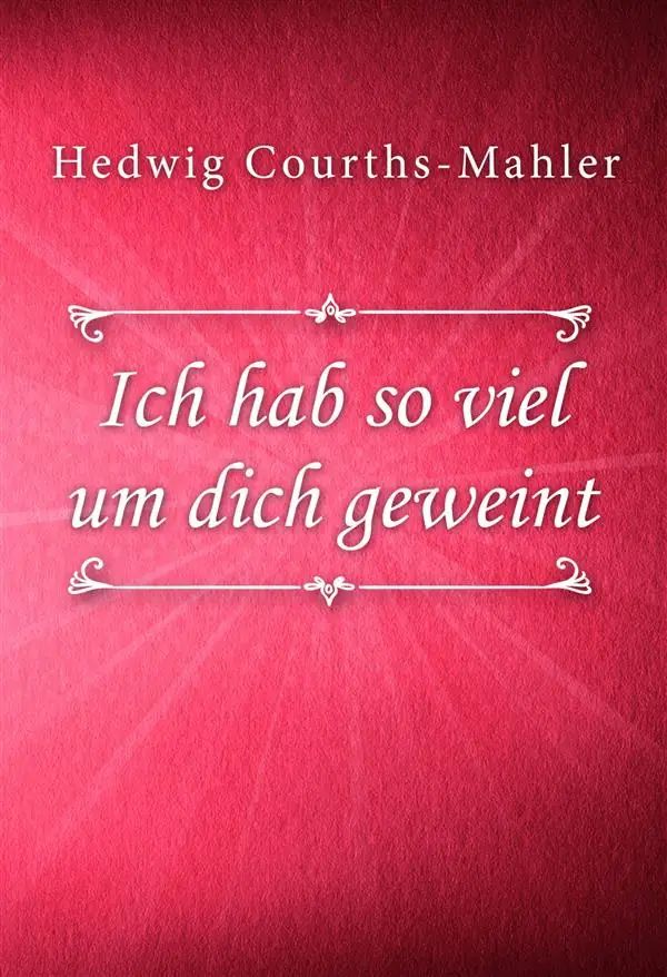 Ich hab so viel um dich geweint