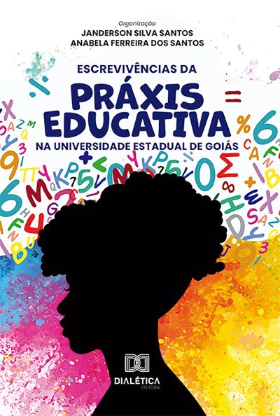 Escrevivências da Práxis Educativa na Universidade Estadual de Goiás