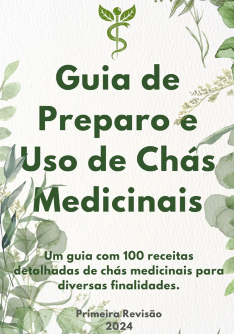 Guia De Preparo E Uso De Chás Medicinais