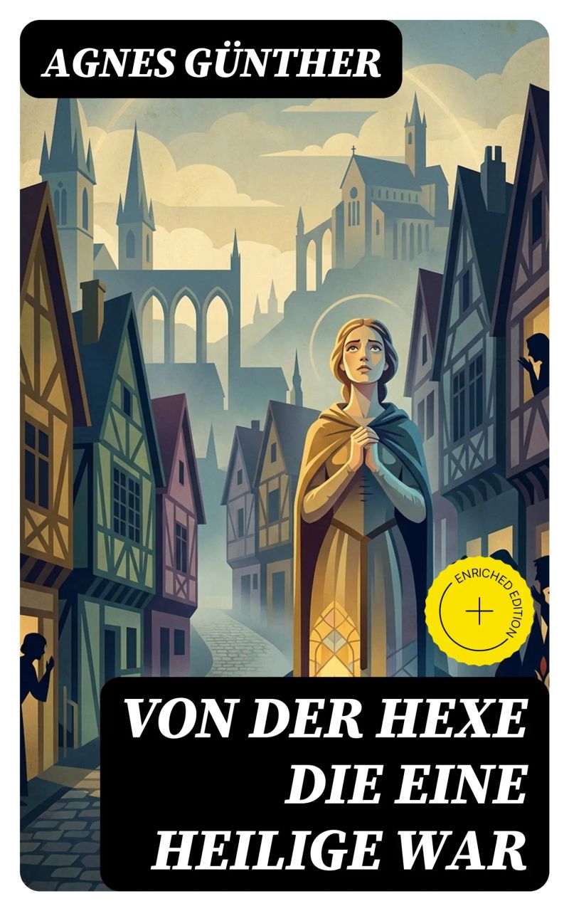 Von der Hexe die eine Heilige war