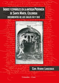 Indios y españoles en la antigua provincia de Santa Marta, Colombia