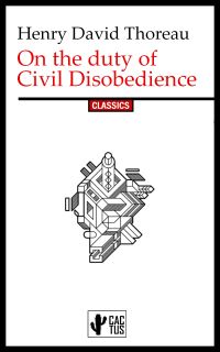 On the duty of Civil Disobedience