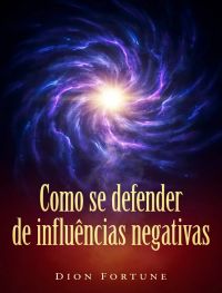 Como se defender de influências negativas