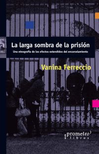 La larga sombra de la prisión