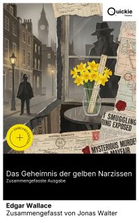 Das Geheimnis der gelben Narzissen (Zusammengefasste Ausgabe)