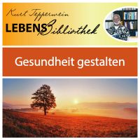 Lebens Bibliothek - Gesundheit gestalten