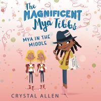 The Magnificent Mya Tibbs: Mya in the MIddle