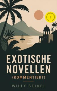 Exotische Novellen (Kommentiert)