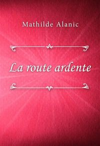 La route ardente