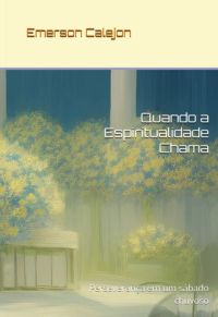 Quando A Espiritualidade Chama