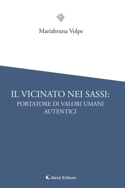 Il vicinato nei Sassi: portatore di valori umani autentici