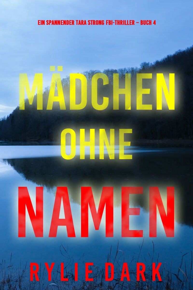 Mädchen ohne Namen (Ein spannender Tara Strong FBI-Thriller – Buch 4)