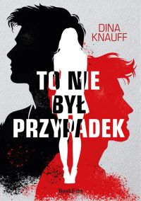To nie był przypadek