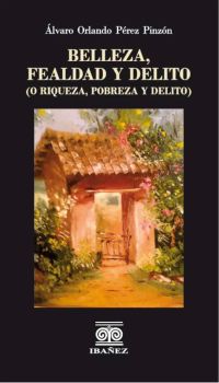 Belleza, fealdad y delito (O riqueza, pobreza y delito)