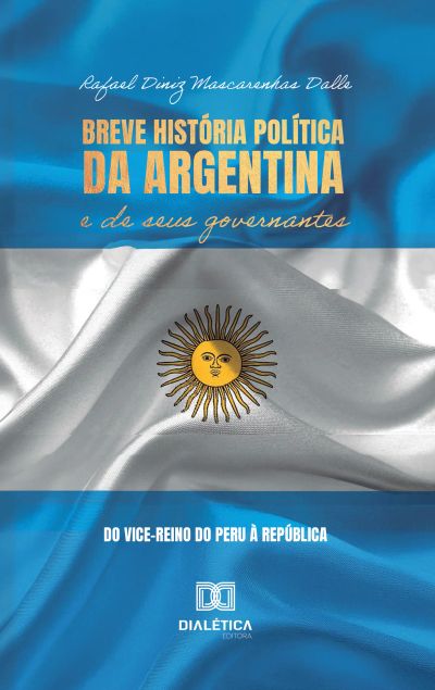 Breve história política da Argentina e de seus governantes