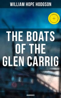 The Boats of the Glen Carrig (Unabridged)