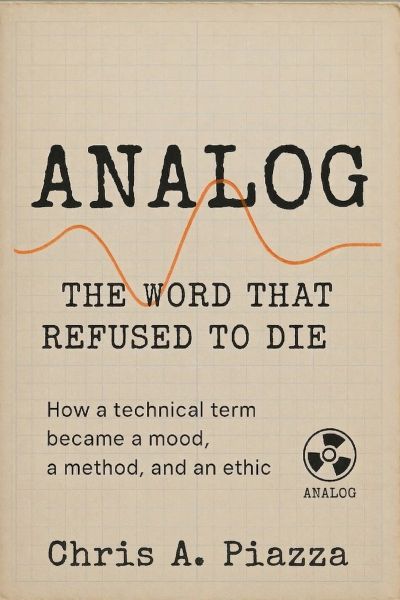 Analog: The Word That Refused to Die