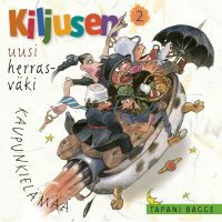 Kiljusen uusi herrasväki – Kaupunkielämää