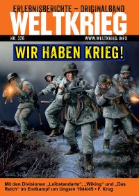 „Wir haben Krieg!“ (Weltkrieg Originalband Heft 326)
