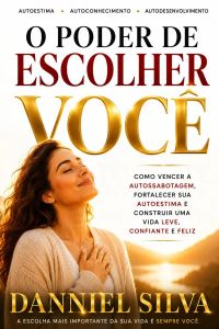 O Poder de Escolher Você